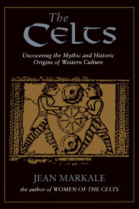 The Celts: Uncovering the Mythic and Historic Origins of Western Culture - ISBN: 9780892814138