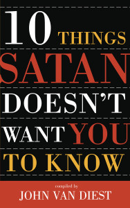 10 Things Satan Doesn't Want You to Know:  - ISBN: 9781576733035