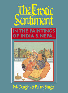 The Erotic Sentiment in the Paintings of India and Nepal:  - ISBN: 9780892816859