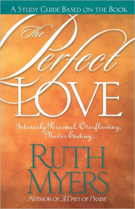 The Perfect Love Study Guide: Intensely Personal, Overflowing, Never Ending... - ISBN: 9781578560837