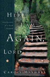 Here I Am Again, Lord: Confessions of a Slow Learner - ISBN: 9781578562633