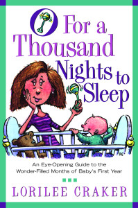 O for a Thousand Nights to Sleep: An Eye-Opening Guide to the Wonder-Filled Months of Baby's First Year - ISBN: 9781578564873