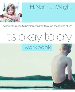 It's Okay to Cry: A Parent's Guide to Helping Children Through the Losses of Life - ISBN: 9781578567607