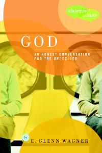 God: An Honest Conversation for the Undecided - ISBN: 9781578567836