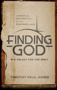 Finding God in a Galaxy Far, Far Away: A Spiritual Exploration of the Star Wars Saga - ISBN: 9781590525777