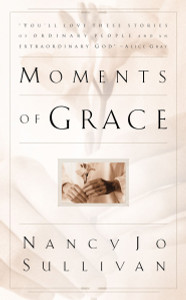 Moments of Grace: Stories of Ordinary People and an Extraordinary God - ISBN: 9781590528327