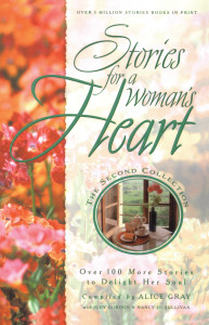 Stories for a Woman's Heart: Second Collection: Over One Hundred Treasures to Touch Your Soul - ISBN: 9781590528709