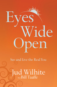 Eyes Wide Open: See and Live the Real You - ISBN: 9781601420725