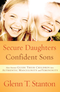 Secure Daughters, Confident Sons: How Parents Guide Their Children into Authentic Masculinity and Femininity - ISBN: 9781601422941