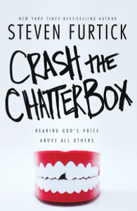 Crash the Chatterbox: Hearing God's Voice Above All Others - ISBN: 9781601424570