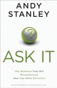 Ask It: The Question That Will Revolutionize How You Make Decisions - ISBN: 9781601427182