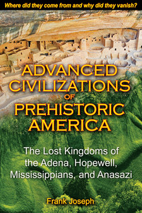 Advanced Civilizations of Prehistoric America: The Lost Kingdoms of the Adena, Hopewell, Mississippians, and Anasazi - ISBN: 9781591431077