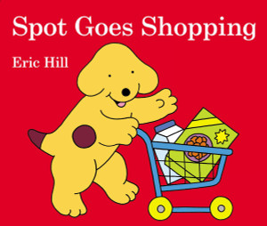 Spot Goes Shopping:  - ISBN: 9780723289975