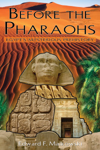 Before the Pharaohs: Egypt's Mysterious Prehistory - ISBN: 9781591430483