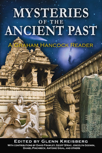 Mysteries of the Ancient Past: A Graham Hancock Reader - ISBN: 9781591431558