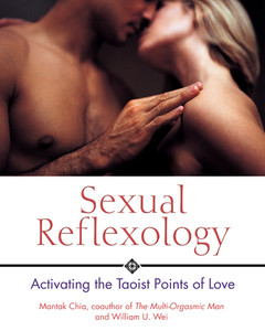 Sexual Reflexology: Activating the Taoist Points of Love - ISBN: 9780892810888