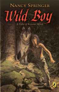 Wild Boy: A Tale of Rowan Hood - ISBN: 9780142403952