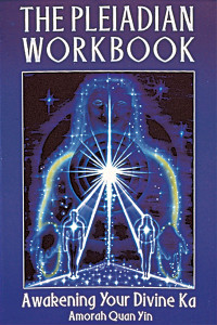 The Pleiadian Workbook: Awakening Your Divine Ka - ISBN: 9781879181311