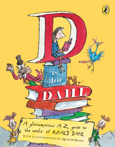 D Is for Dahl: A gloriumptious A-Z guide to the world of Roald Dahl - ISBN: 9780142409343