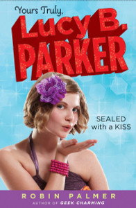 Yours Truly, Lucy B. Parker: Sealed with a Kiss: Book 2 - ISBN: 9780142415016