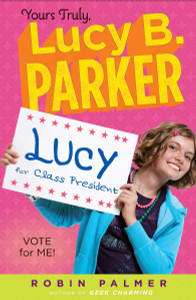 Yours Truly, Lucy B. Parker: Vote for Me!: Book 3 - ISBN: 9780142415023