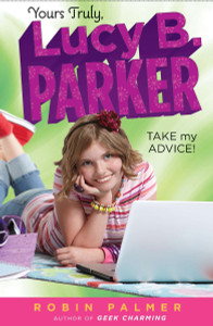 Yours Truly, Lucy B. Parker: Take My Advice: Book 4 - ISBN: 9780142415030