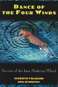 Dance of the Four Winds: Secrets of the Inca Medicine Wheel - ISBN: 9780892815142
