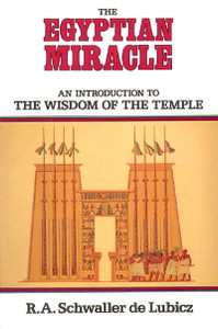 The Egyptian Miracle: An Introduction to the Wisdom of the Temple - ISBN: 9780892810086