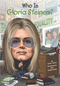 Who Is Gloria Steinem?:  - ISBN: 9780448482385