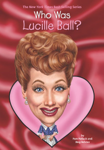 Who Was Lucille Ball?:  - ISBN: 9780448483030