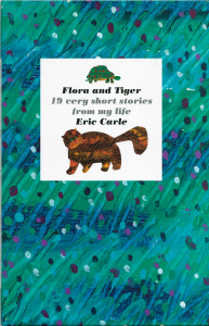 Flora and Tiger: 19 Very Short Stories from My Life - ISBN: 9780399232039