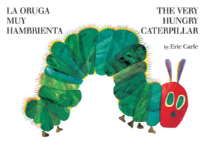 The Very Hungry Caterpillar/La oruga muy hambrienta:  - ISBN: 9780399256042