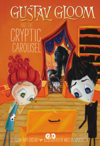 Gustav Gloom and the Cryptic Carousel #4:  - ISBN: 9780448458366