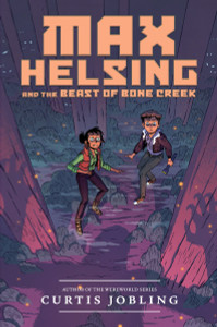 Max Helsing and the Beast of Bone Creek:  - ISBN: 9780451474803