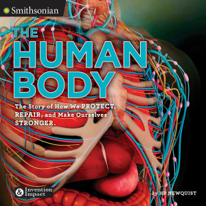 The Human Body: The Story of How We Protect, Repair, and Make Ourselves Stronger - ISBN: 9780451476432