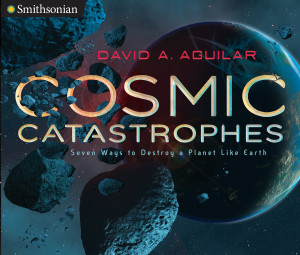 Cosmic Catastrophes: Seven Ways to Destroy a Planet Like Earth - ISBN: 9780451476845