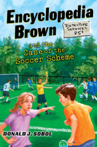Encyclopedia Brown and the Case of the Soccer Scheme:  - ISBN: 9780525425823