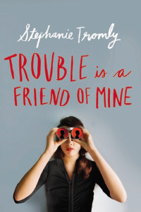 Trouble is a Friend of Mine:  - ISBN: 9780525428404