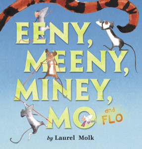 Eeny, Meeny, Miney, Mo, and FLO!:  - ISBN: 9780670015382