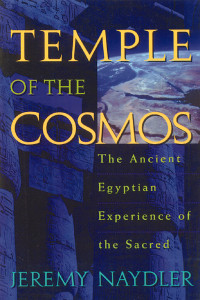 Temple of the Cosmos: The Ancient Egyptian Experience of the Sacred - ISBN: 9780892815555