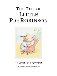 The Tale of Little Pig Robinson:  - ISBN: 9780723247883