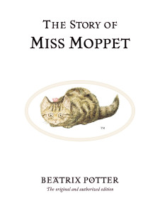 The Story of Miss Moppet:  - ISBN: 9780723247906