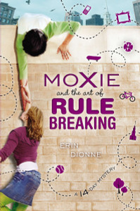 Moxie and the Art of Rule Breaking: A 14 Day Mystery - ISBN: 9780803738713