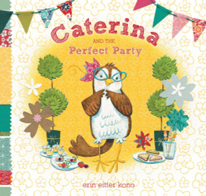 Caterina and the Perfect Party:  - ISBN: 9780803739024