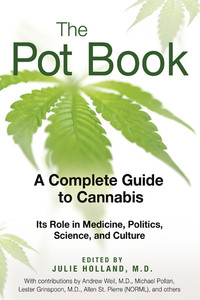 The Pot Book: A Complete Guide to Cannabis - ISBN: 9781594773686