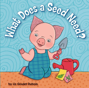 What Does a Seed Need?:  - ISBN: 9780843199017