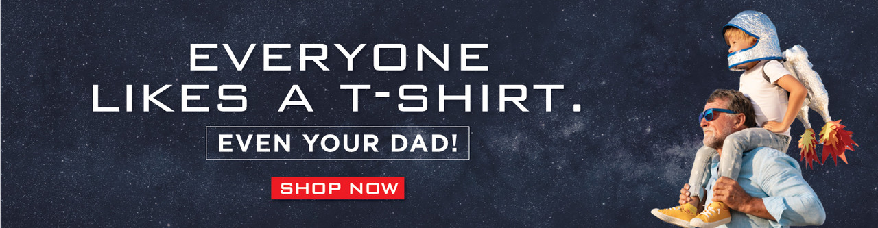Everyone likes a t-shirt. Even your dad!
