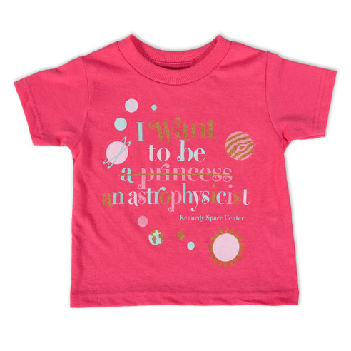 Toddler I Want To Be An Astrophysicist Tee Pink