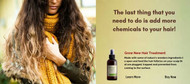 No more chemicals... on your hair!