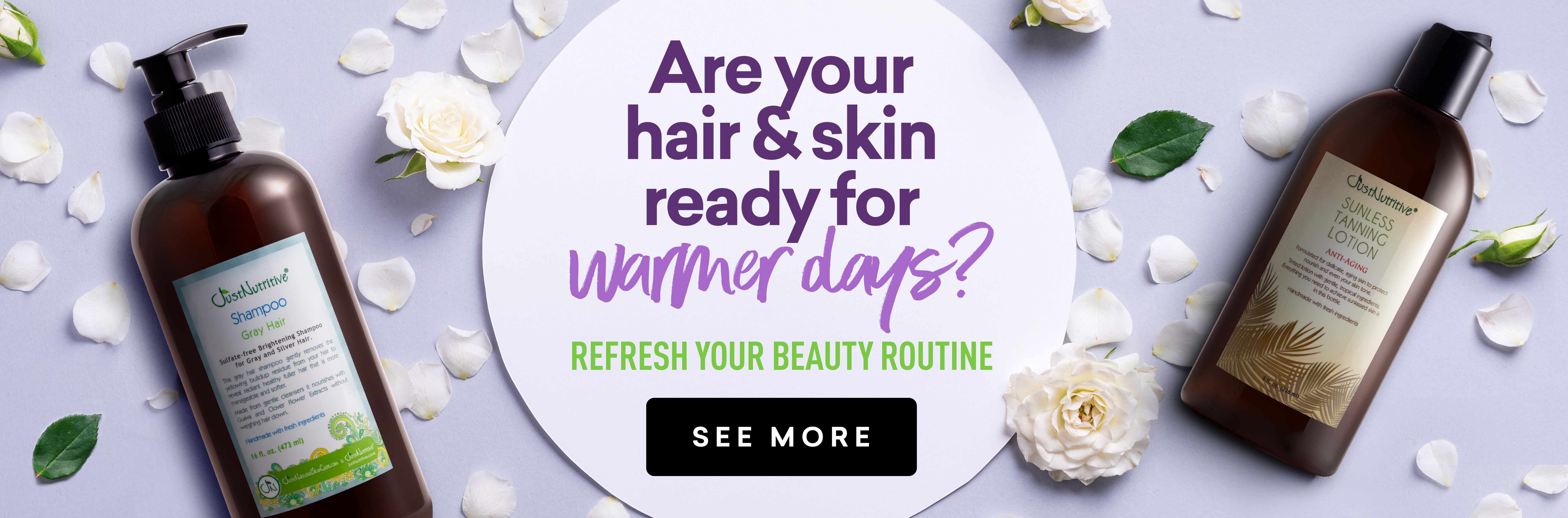 Just Nutritive for the Best Hair and Skin Care Products